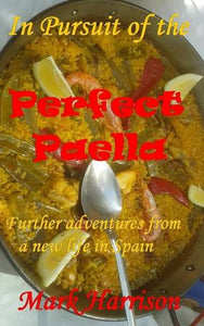 In Pursuit of the Perfect Paella 