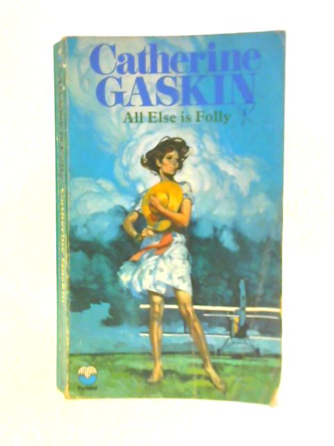 All Else Is Folly