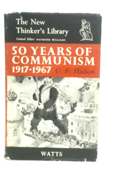 Fifty Years of Communism: Theory and Practice, 1917-67