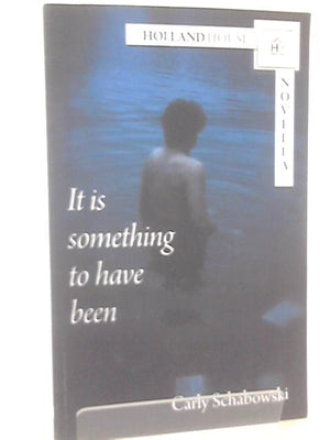 It is Something to Have Been (Novella Project)