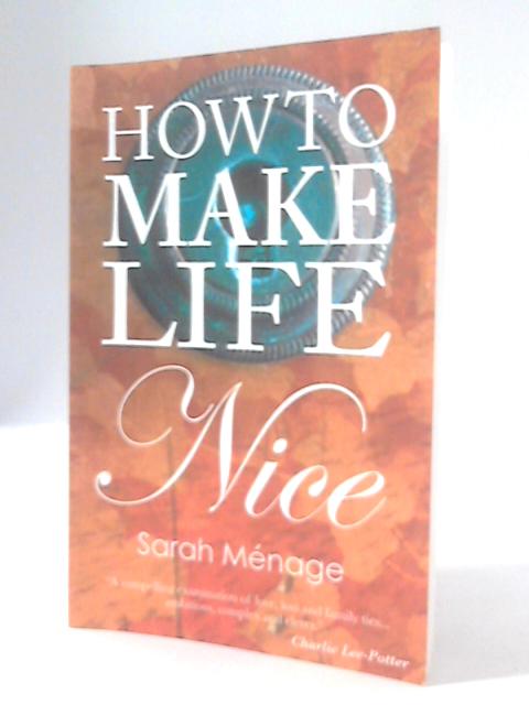 How to Make Life Nice