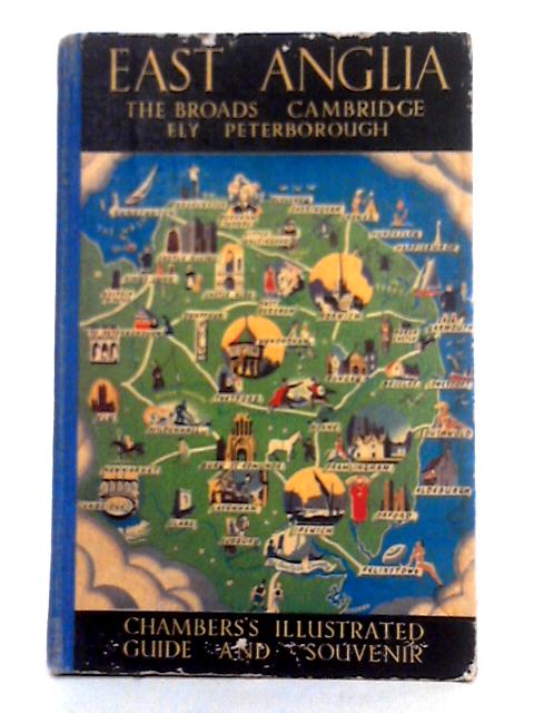 East Anglia; The Broads, Cambridge, Ely, Peterborough