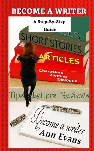 Become A Writer: A Step-by-Step Guide