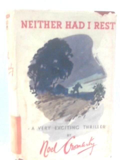Neither Had I Rest
