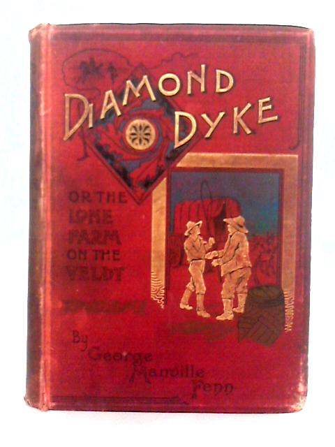 Diamond Dyke, or, the Lone Farm on the Veldt