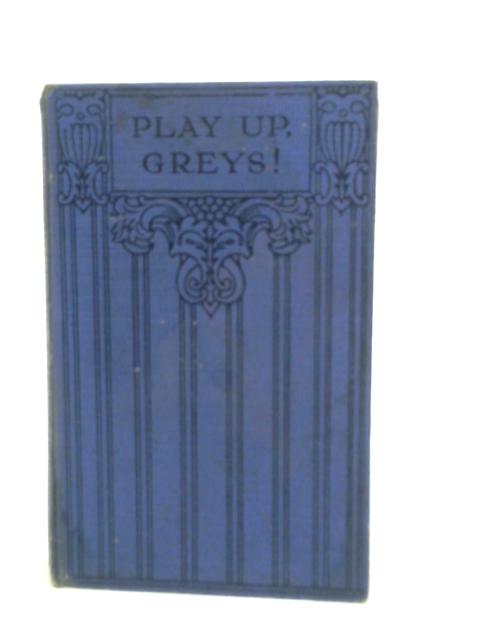 Play Up, Greys!