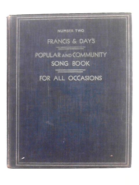 Francis & Day's Popular and Community Song Book for All Occasions Number Two
