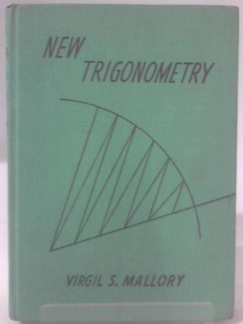 New Trigonometry,: Including the Elements of Spherical Trigonometry