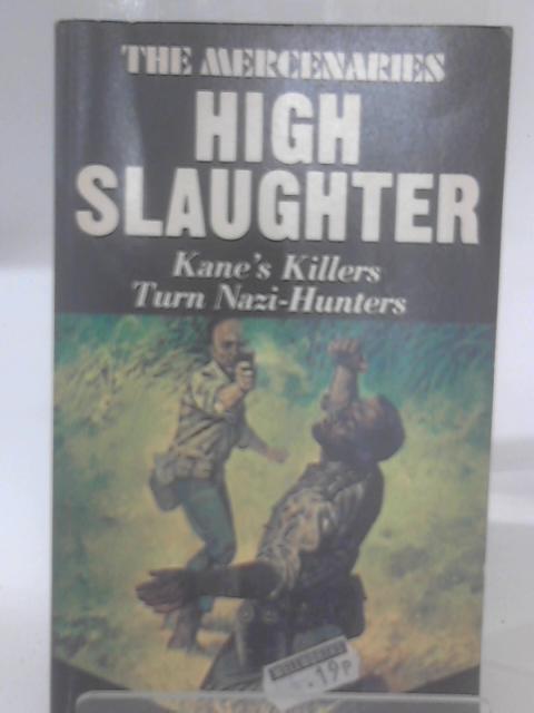 The Mercenaries High Slaughter
