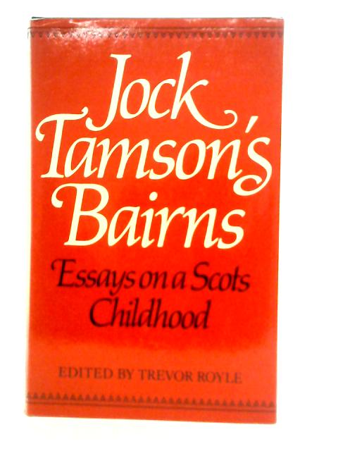 Jock Thomson's Bairns. Essays on a Scots Childhood