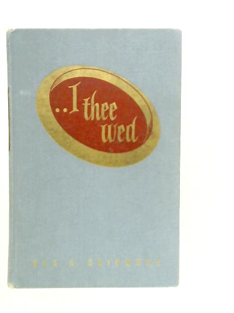 I Thee Wed