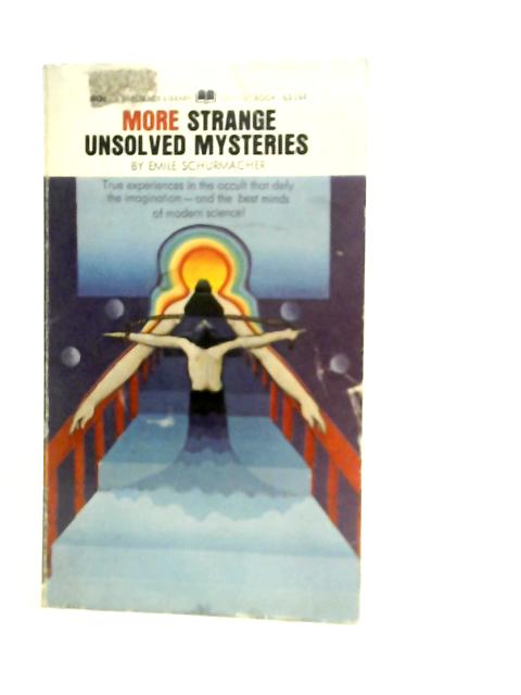 More Strange Unsolved Mysteries
