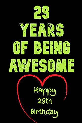 29 Years Of Being Awesome Happy 29th Birthday