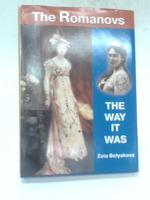 The Romanovs The Way It Was