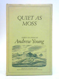 Quiet as Moss: Thirty Six Poems 