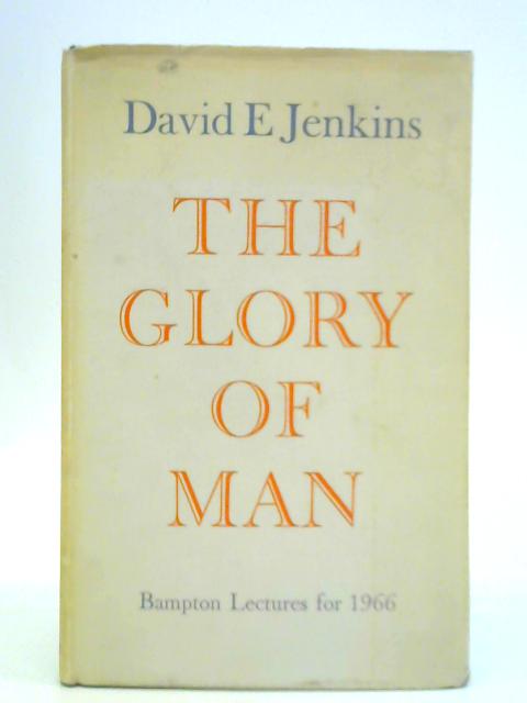 The Glory of Man