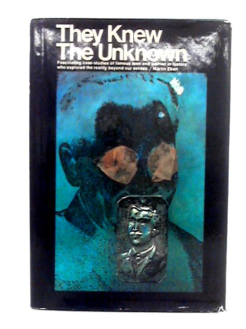 They Knew the Unknown