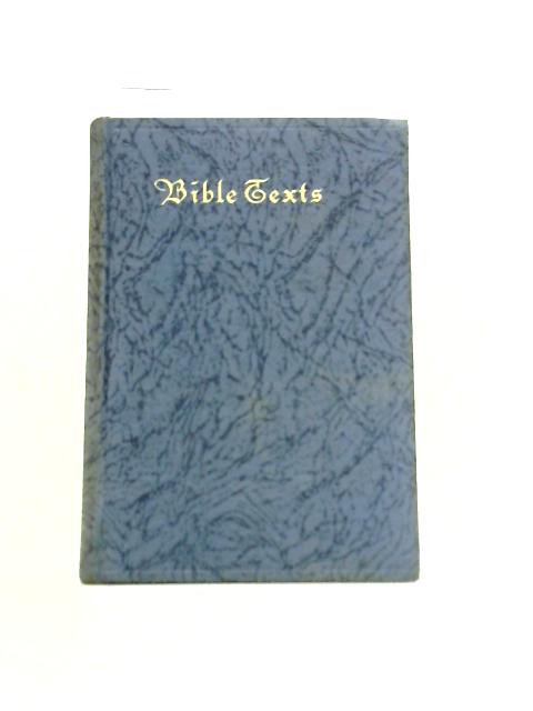Bible Texts Topically Arranged