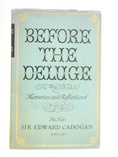Before the Deluge - Memories and Reflections