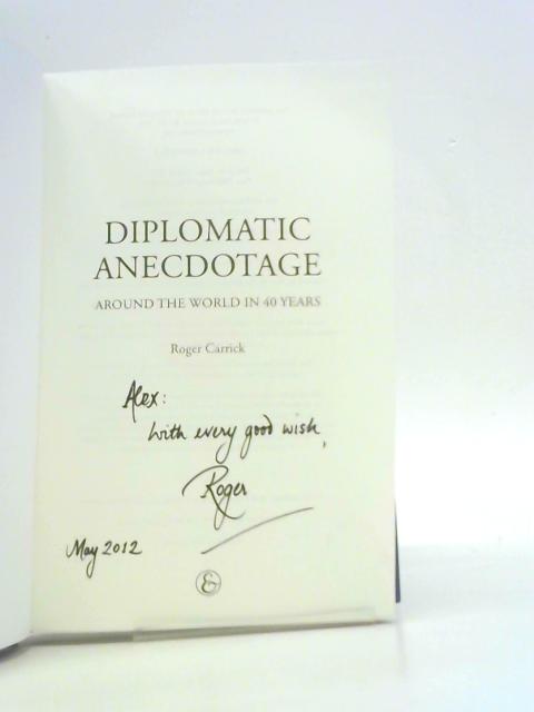 Diplomatic Anecdotage: Around the World in 40 Years