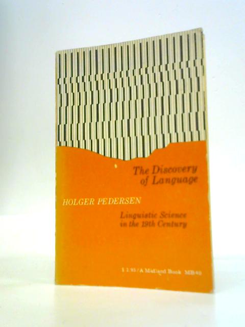 The Discovery of Language: Linguistic Science in the Nineteenth Century
