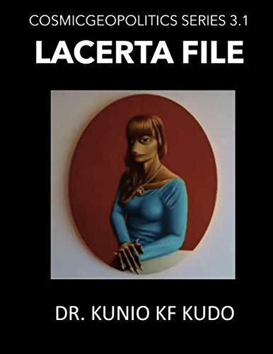 LACERTA FILE (Cosmic Geopolitics Series)