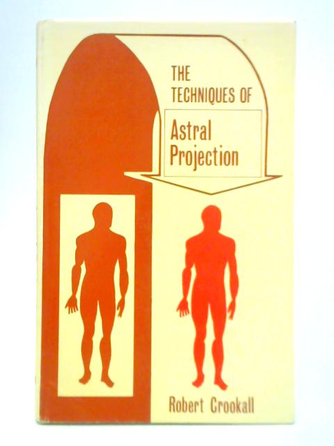 The Techniques of Astral Projection