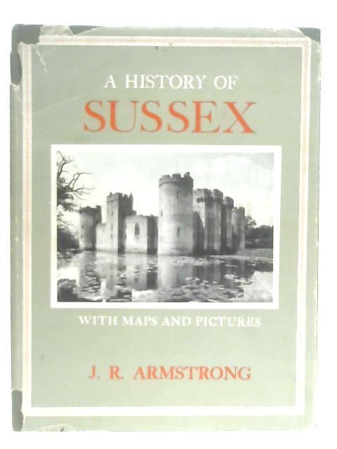A History of Sussex, with Maps and Pictures
