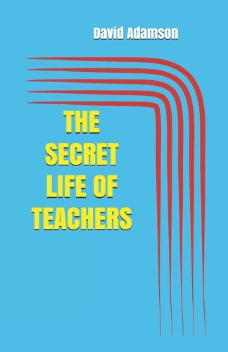 The Secret Life of Teachers