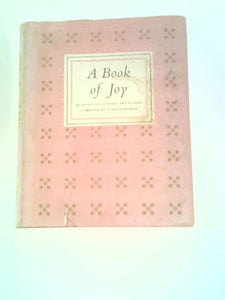A Book of Joy: an Anthology of Words and Pictures 