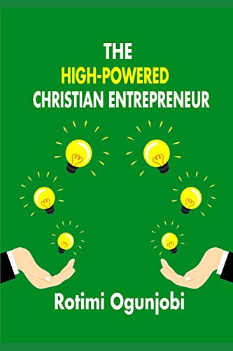 The High-Powered Christian Entrepreneur