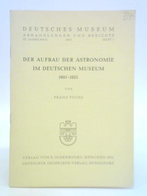 Der Aufbau der Physik im Deutschen Museum 1905-1925