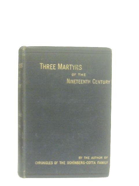 Three Martyrs of the Nineteenth Century