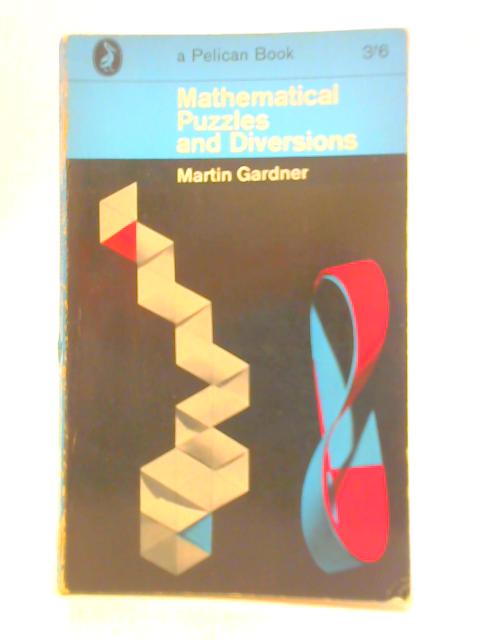 Mathematical Puzzles and Diversions