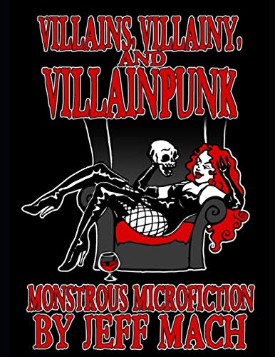 Villains Villainy  Villainpunk Monstrous Microfictions