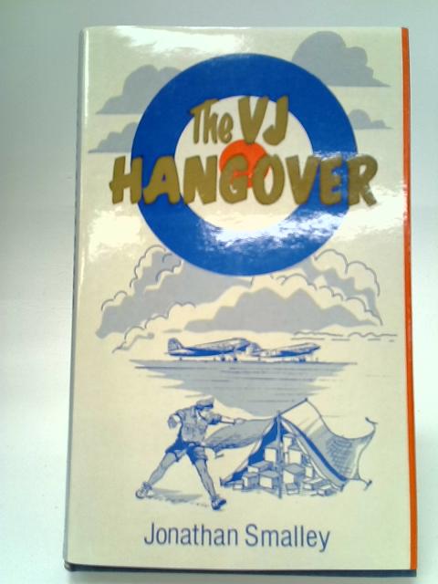 The VJ Hangover: Letters From The East