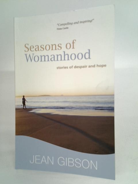 Seasons of Womanhood: Stories of Despair and Hope