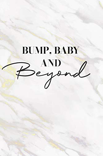 Bump, Baby And Beyond