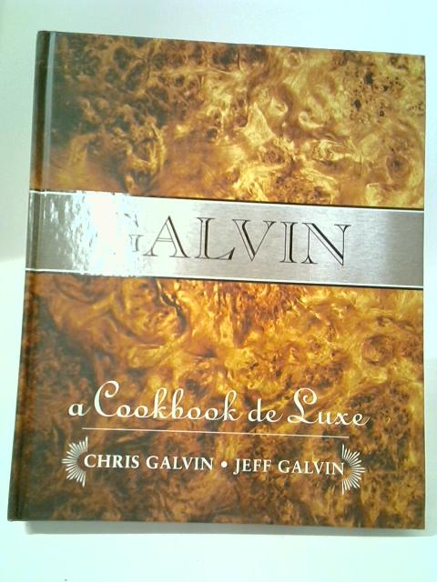 Galvin: A Cookbook de Luxe