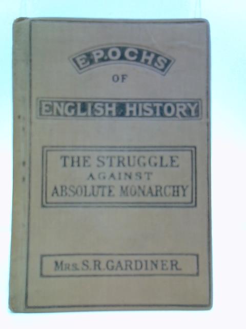The Struggle Against Absolute Monarchy