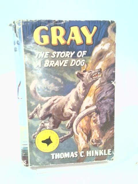 Gray The Story Of A Brave Dog