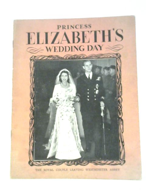Princess Elizabeth's Wedding Day