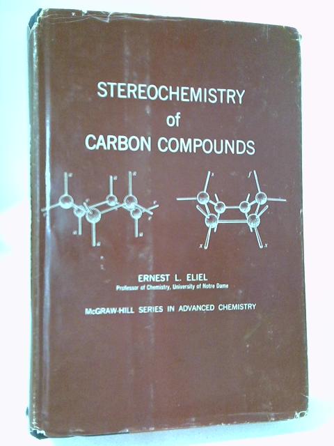 Stereochemistry Of Carbon Compounds (Mcgraw; Hill Series In Advanced Chemistry)