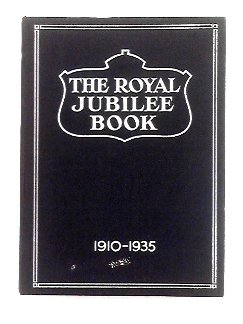 The Royal Jubilee Book 1910-1935