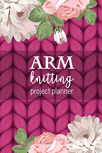 Arm Knitting Project Planner