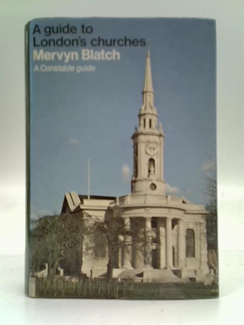 A Guide To London's Churches (A Constable guide)