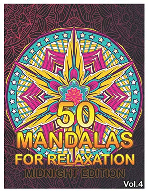 50 Mandalas For Relaxation Midnight Edition