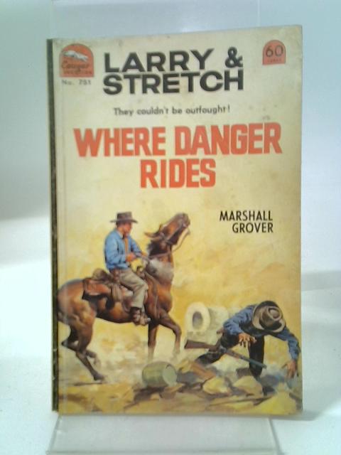 Where Danger Rides