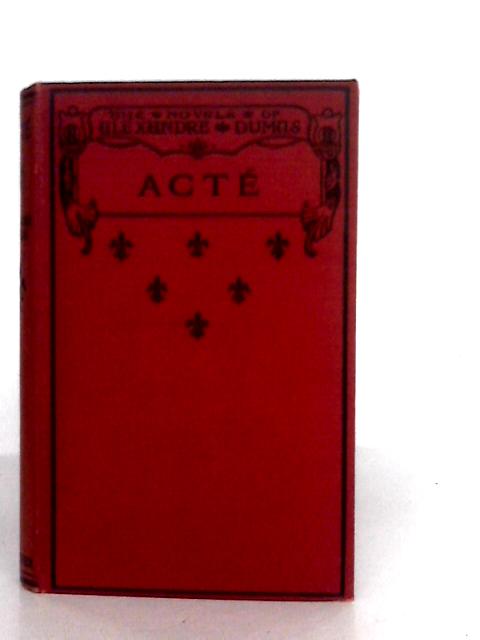 Acte: A Tale of the Days of Nero Dumas