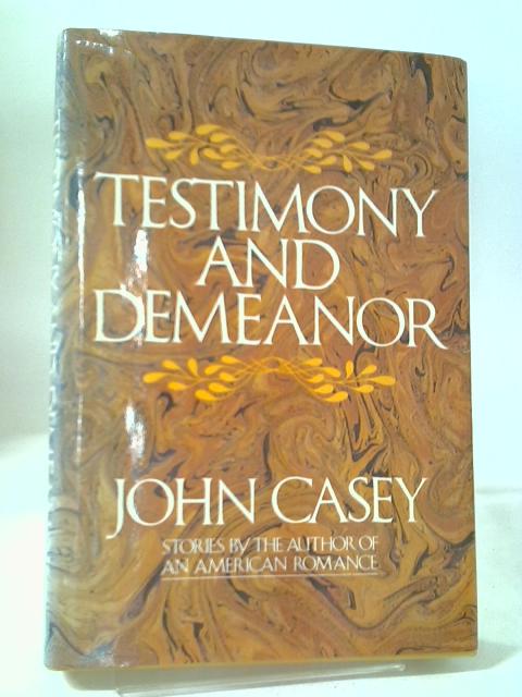 Testimony And Demeanor